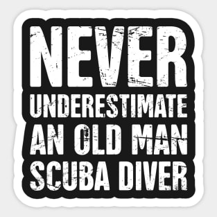 Never Underestimate An Old Man Scuba Diver Sticker